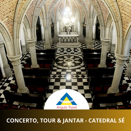 Concerto, Tour e Jantar na Catedral da Sé