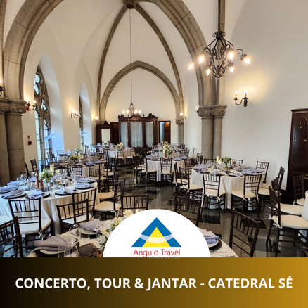 Concerto, Tour e Jantar na Catedral da Sé