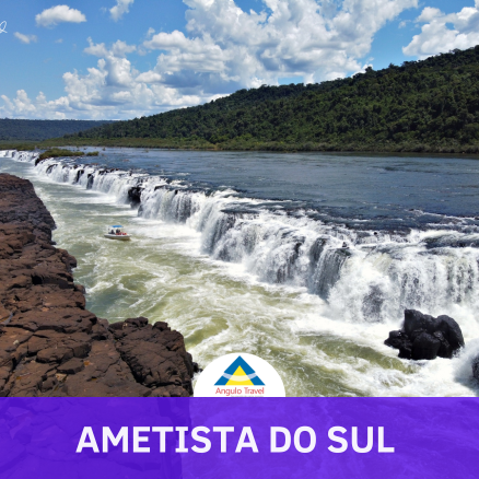 Ametista do Sul & Saltos Yucumã