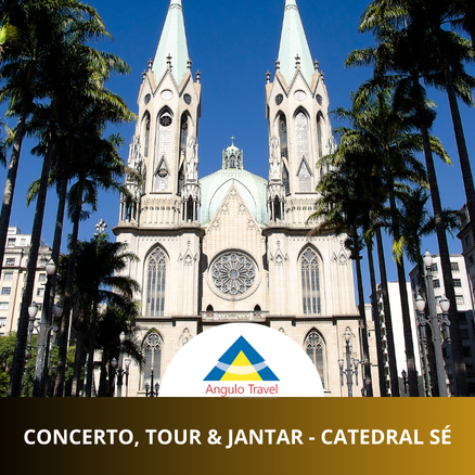 Concerto, Tour e Jantar na Catedral da Sé